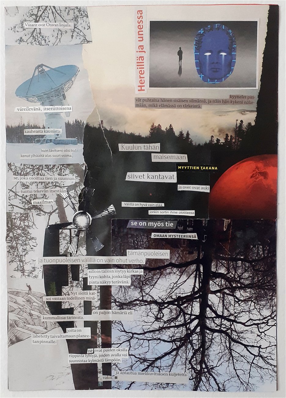 A paper collage consisting of several images of  tree branches, a large radar in a forested winter landscape, a dark forest, the planet Mars, a bare tree upside down near a house, a person waving from rocky terrain afar, a person in an empty grey expanse and a large blue crying face before them, as well as various pieces of text in finnish.